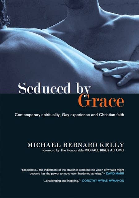 Seduced by Grace: Contemporary Spirituality, Gay Experience and Christian Faith