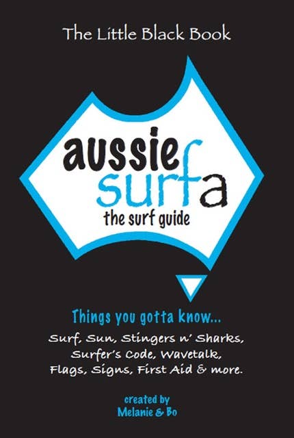 Aussie Surfa - The surf guide: Things you gotta know...