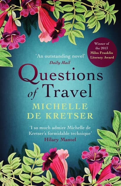 Questions of Travel: Winner of the 2013 Miles Franklin Award