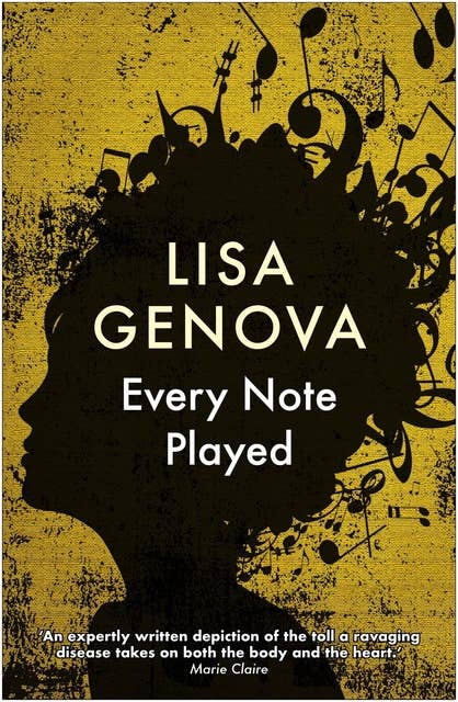 Every Note Played: From the bestselling author of Still Alice