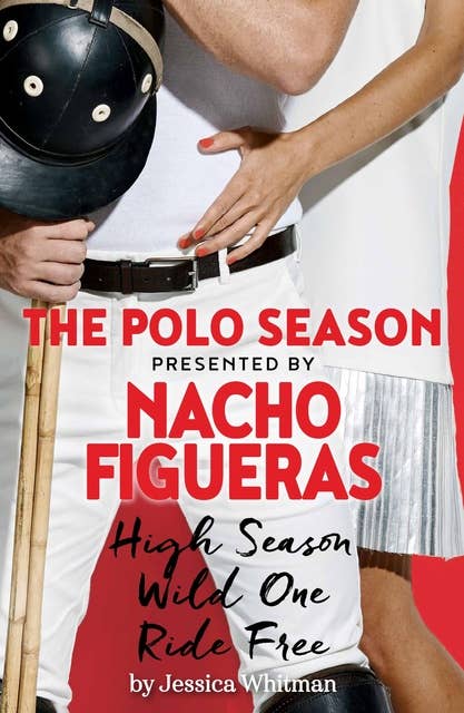 Nacho Figueras presents The Polo Season: An exclusive bundle
