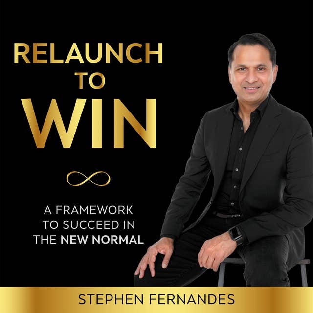 Relaunch To Win: A framework to succeed in the new normal