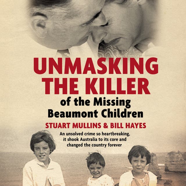 Unmasking the Killer of the Missing Beaumont Children An unsolved
