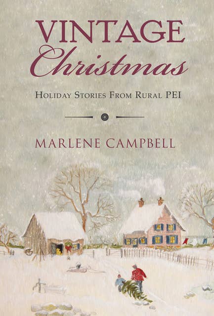 Vintage Christmas: Holiday Stories from Rural PEI