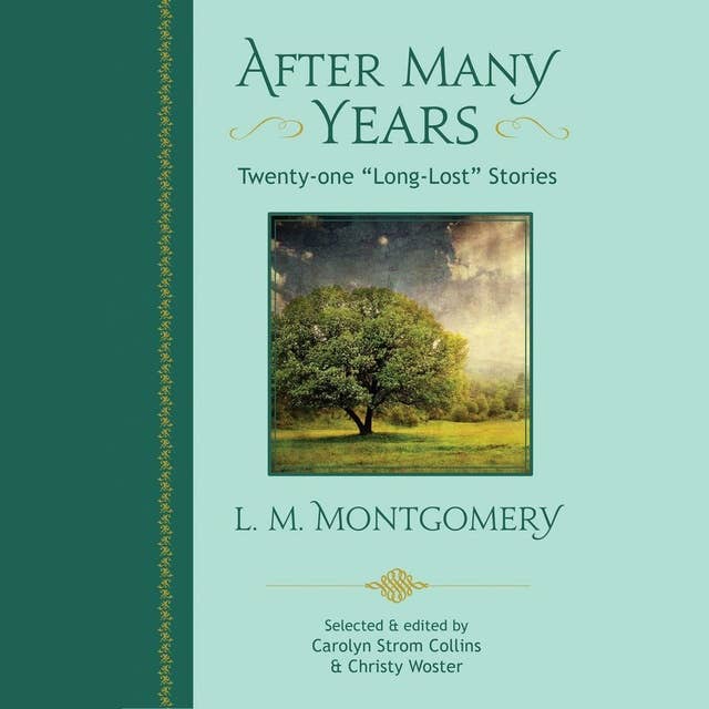 After Many Years: Twenty-one "Long Lost" Stories
