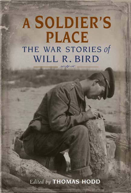 A Soldier's Place: The War Stories of Will R. Bird