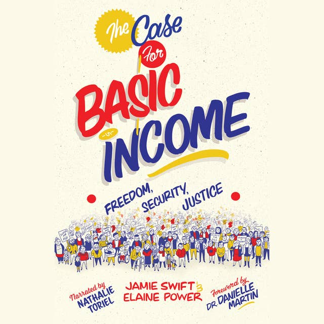 The Case for Basic Income: Freedom, Security, Justice