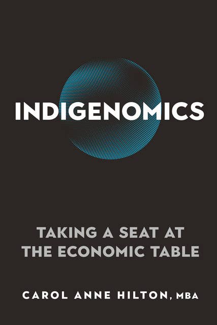 Indigenomics: Taking a Seat at the Economic Table