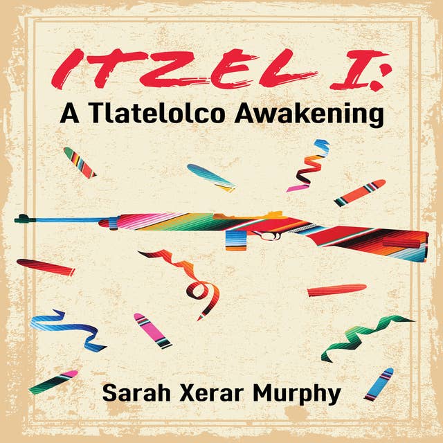 Itzel I: A Tlatelolco Awakening