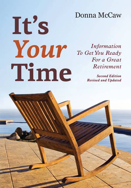 It's Your Time: Information to Get You Ready for a Great Retirementx