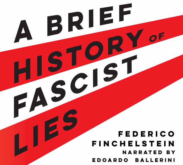 A Brief History of Fascist Lies