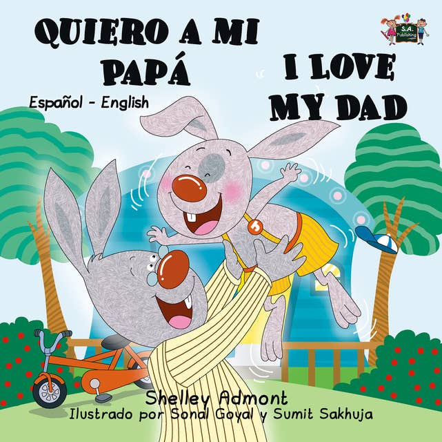 Quiero a mi Papá I Love My Dad: Spanish English Bilingual Book
