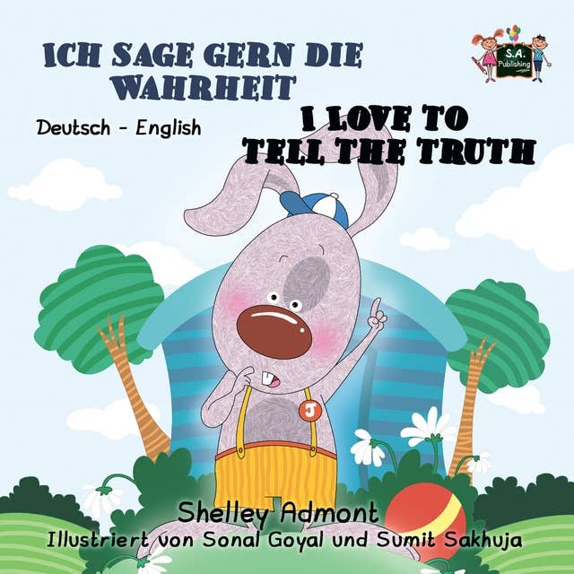 Ich sage gern die Wahrheit I Love to Tell the Truth: German English Bilingual Book for Children