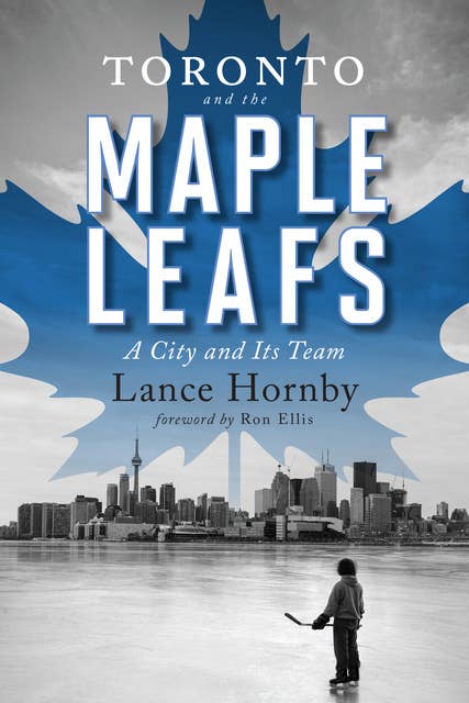 Toronto and the Maple Leafs