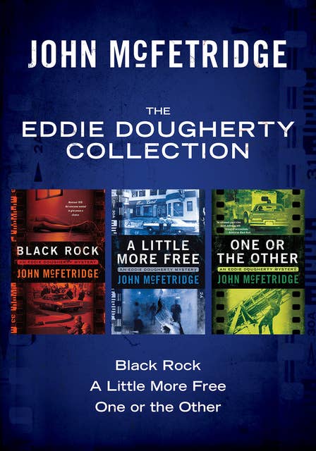 The Eddie Dougherty Collection: Black Rock, A Little More Free, and One or the Other