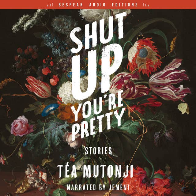 Shut Up You’re Pretty: Stories