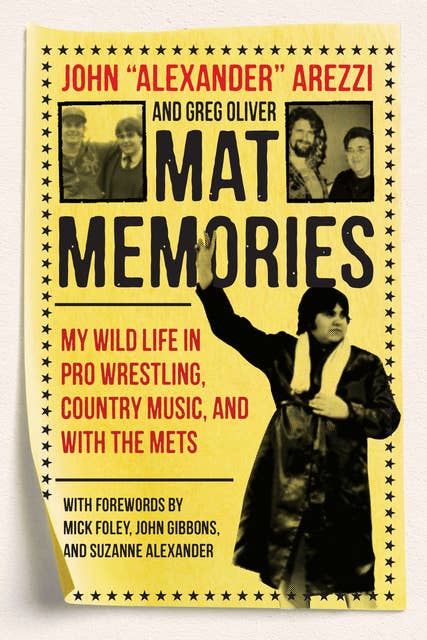 Mat Memories: My Wild Life in Pro Wrestling, Country Music, and with the Mets