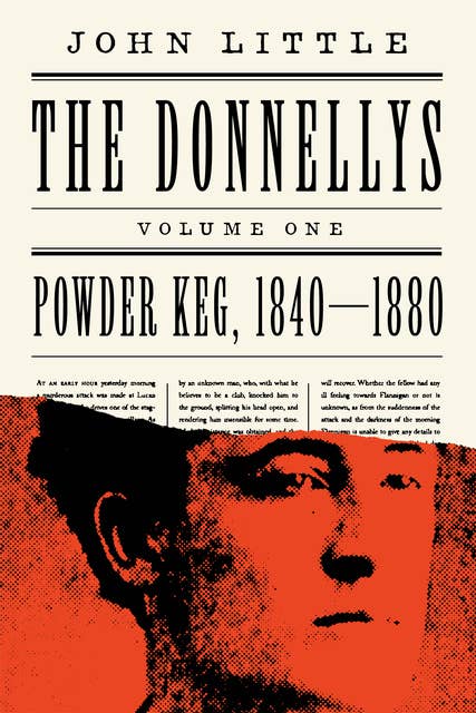 The Donnellys: Powder Keg, 1840–1880