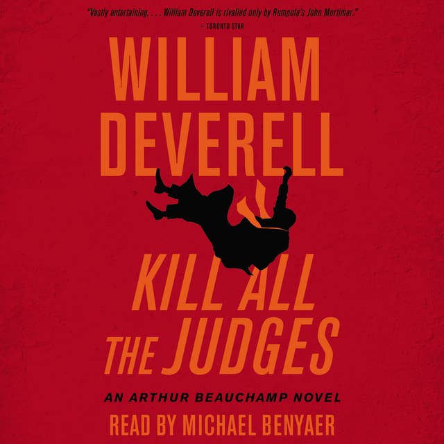 Kill All the Judges: An Arthur Beauchamp Novel