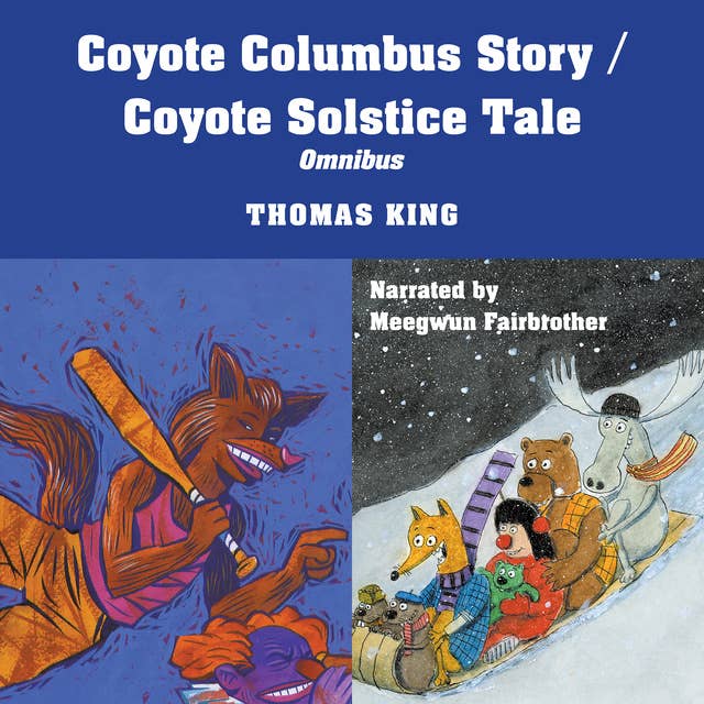 Coyote Columbus Story / Coyote Solstice