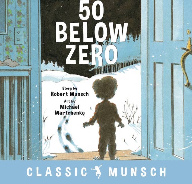 50 Below Zero (Classic Munsch Audio)