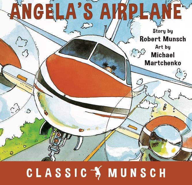 Angela’s Airplane (Classic Munsch Audio)