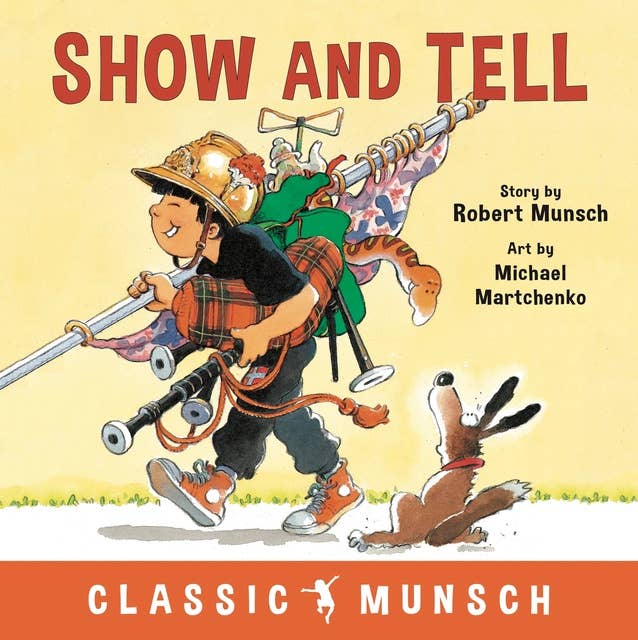 Show and Tell (Classic Munsch Audio)