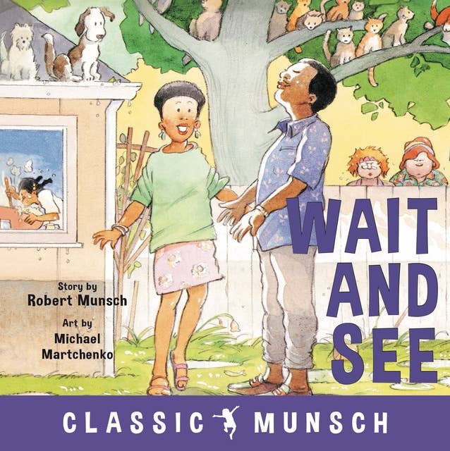 Wait and See (Classic Munsch Audio)