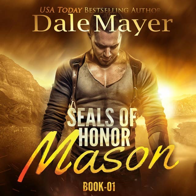 SEALs of Honor: Mason: Book 1: SEALs of Honor: Masons of Honor