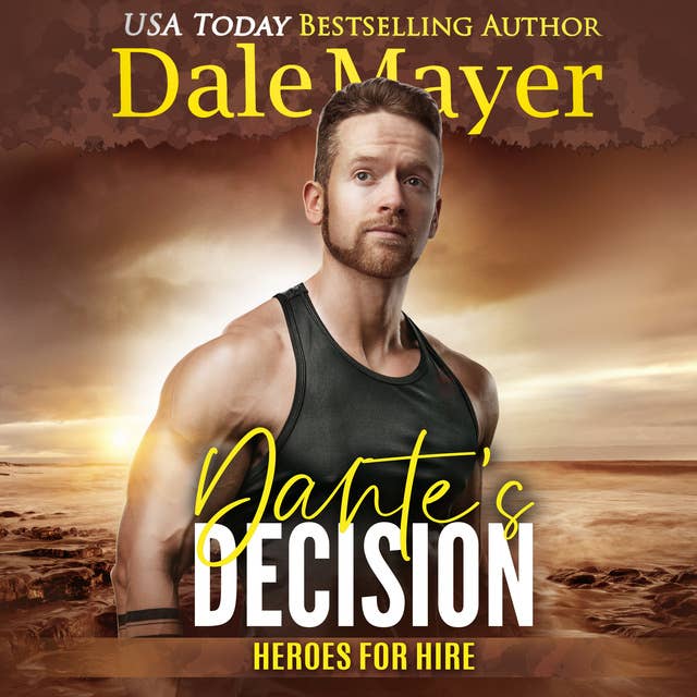 Dante's Decision: A SEALs of Honor World Novel
