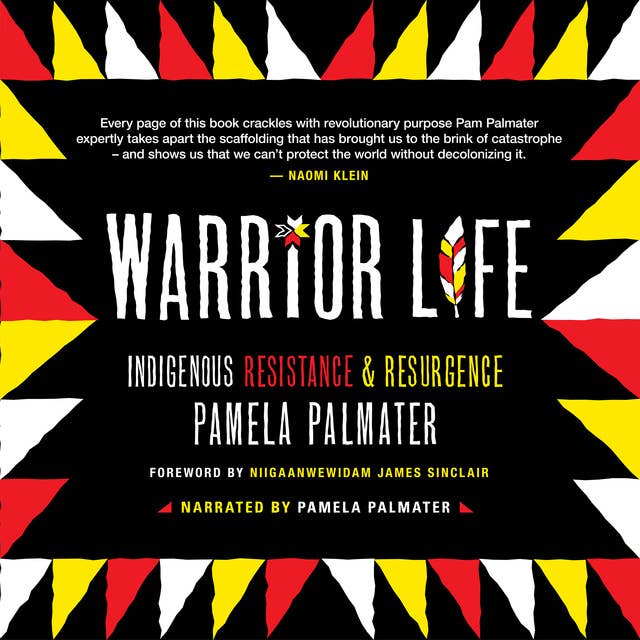 Warrior Life: Indigenous Resistance and Resurgence