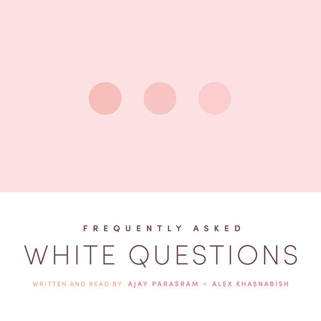 Frequently Asked White Questions