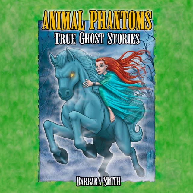 Animal Phantoms: True Ghost Stories