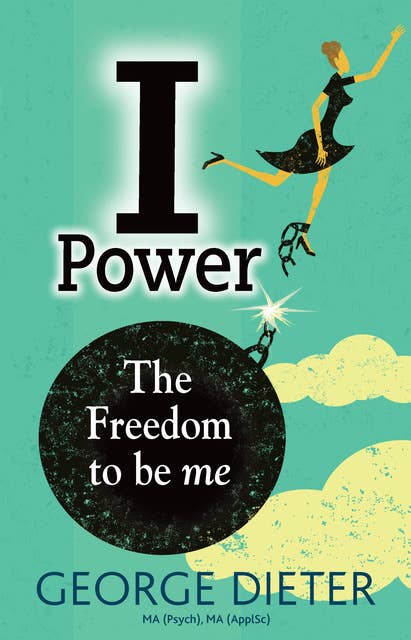 I-Power: The Freedom to Be Me