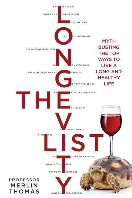 The Longevity List: Myth busting the top ways to live a long and healthy life