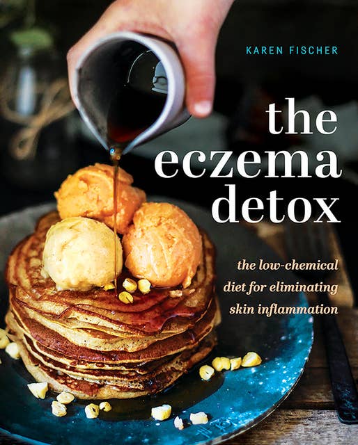 Cover for The Eczema Detox: The Low-Chemical Diet for Eliminating Skin Inflammation