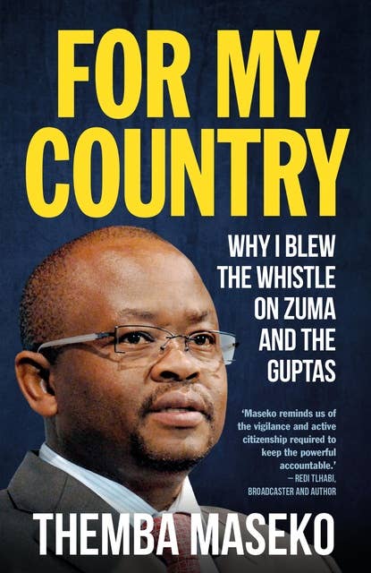 For my Country: Why I Blew the Whistle on Zuma and the Guptas