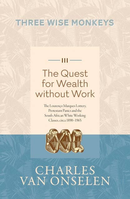 Three Wise Monkeys: The Quest for Wealth Without Work