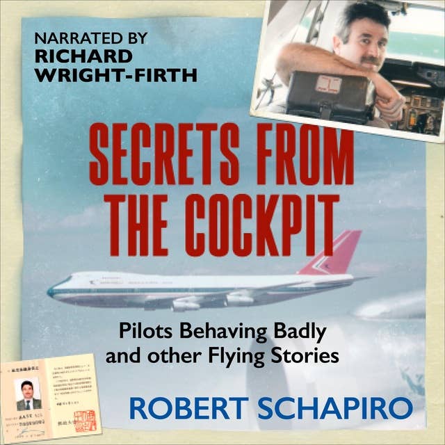 Secrets from the Cockpit: Pilots behaving badly and other flying stories