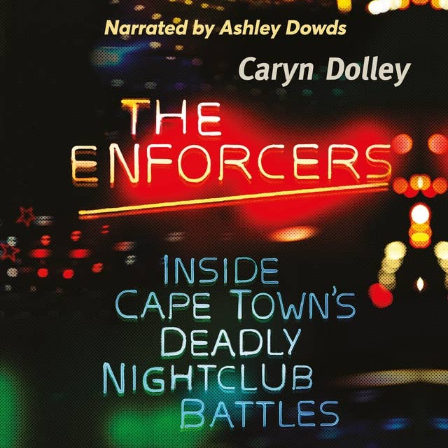The Enforcers: Inside Cape Town's Deadly Nightclub Battles