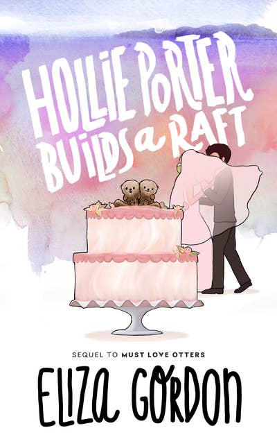 Hollie Porter Builds a Raft: Book 2 in the Revelation Cove series