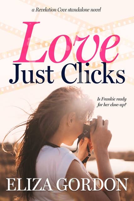 Love Just Clicks: A Revelation Cove novel