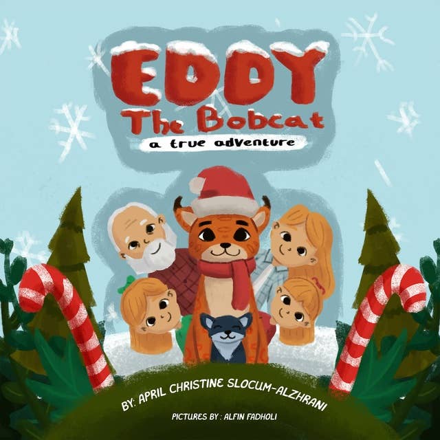 Eddy The Bobcat - A True Adventure
