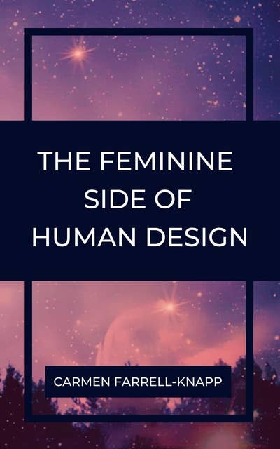 The Feminine Side of Human Design