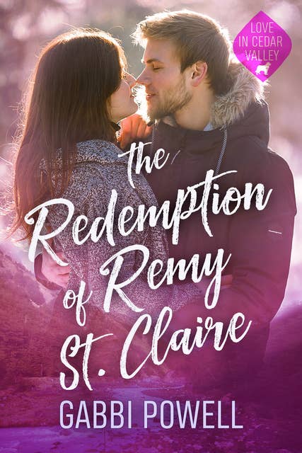 The Redemption of Remy St. Claire: A small town single-father fake-marriage romance