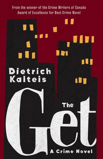 The Get: A Crime Novel