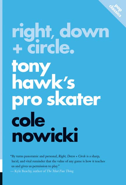 Right, Down + Circle: Tony Hawk’s Pro Skater