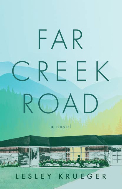 Far Creek Road: A Novel