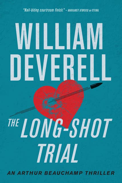 The Long-Shot Trial: An Arthur Beauchamp Thriller