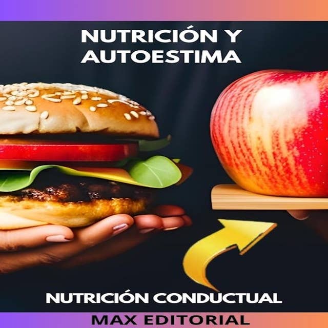 Nutrición y Autoestima: Cómo construir una relación positiva con tu cuerpo